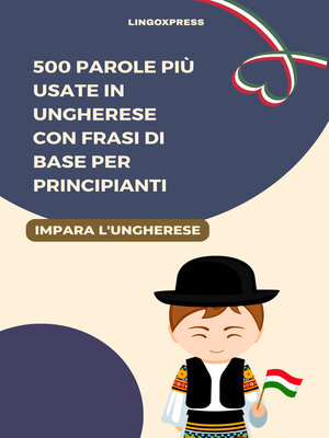 cover image of 500 Parole Più Usate in Ungherese con Frasi di Base per Principianti